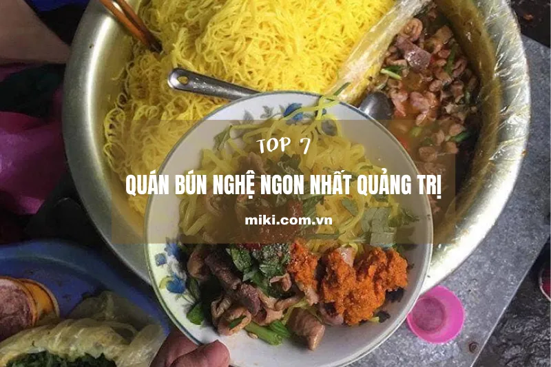 Top 7 quán bún nghệ ngon nhất Quảng Trị: Review chi tiết và giá cả