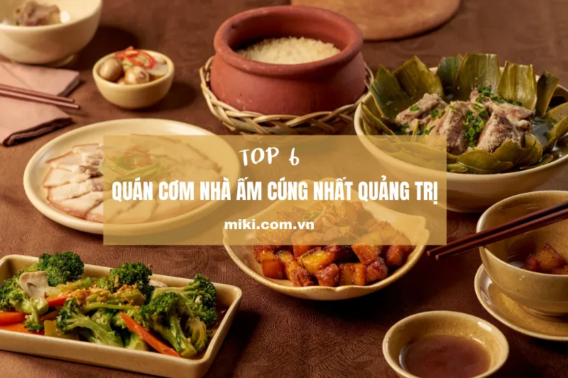 Cơm nhà Quảng Trị: Ấm cúng và đậm đà hương vị