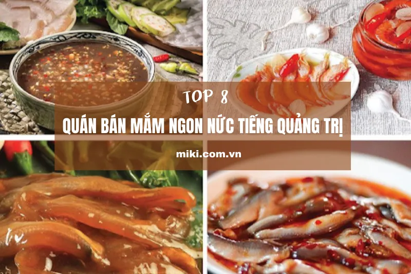 Khám phá thế giới mắm Quảng Trị: Top 8 quán ngon không thể bỏ qua